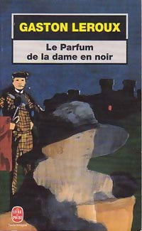 Livrenpoche : Le parfum de la dame en noir - Gaston Leroux - Livre