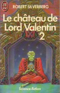 Livrenpoche : Le château de Lord Valentin Tome II - Robert Silverberg - Livre