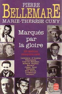 Livrenpoche : Marqués par la gloire - Pierre Bellemare, Marie-Thérèse Cuny - Livre