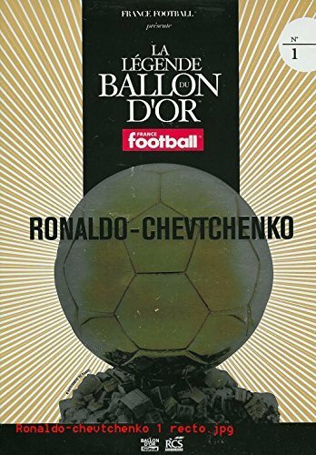 Livrenpoche : La légende du ballon d'or N°1 - RONALDO - CHEVTCHENKO - XXX - DVD
