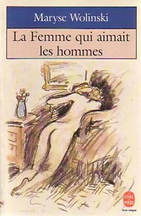 Livrenpoche : La femme qui aimait les hommes - Maryse Wolinski - Livre