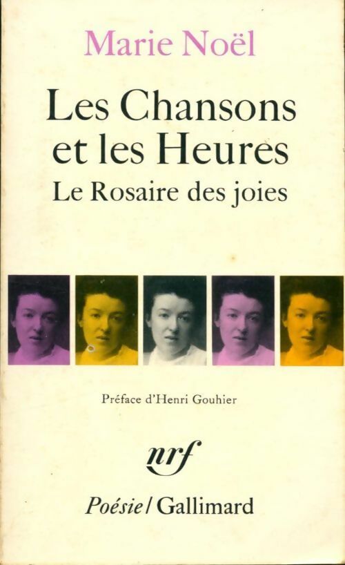 Livrenpoche : Les chansons et les heures / Le rosaire des joies - Marie Noël - Livre