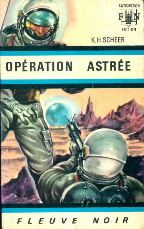 Livrenpoche : Opération Astrée - Karl Herbert Scheer, Clark Darlton - Livre