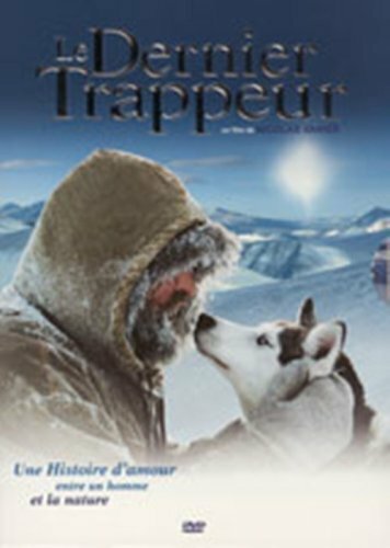 Livrenpoche : Le Dernier Trappeur - Nicolas Vanier - DVD