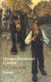 Livrenpoche : Le pain noir Tome I - Georges-Emmanuel Clancier - Livre