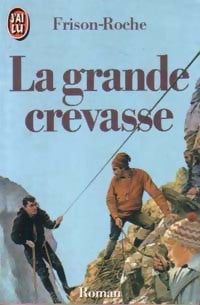 Livrenpoche : La grande crevasse - Roger Frison-Roche - Livre