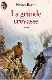Livrenpoche : La grande crevasse - Roger Frison-Roche - Livre