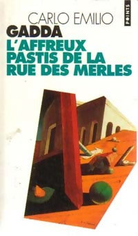 Livrenpoche : L'affreux pastis de la rue des Merles - Carlo Emilio Gadda - Livre