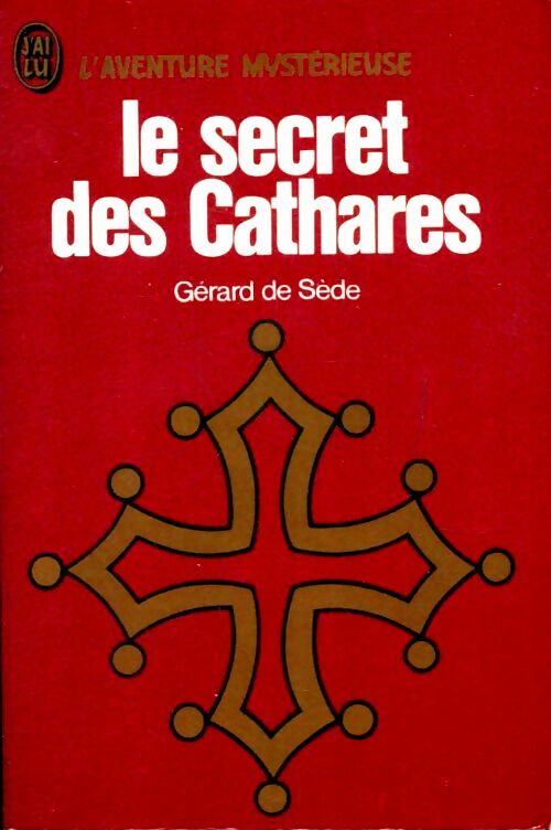 Livrenpoche : Le secret des Cathares - Gérard De Sède - Livre