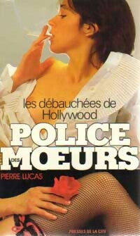 Livrenpoche : Les débauchées de Hollywood - Pierre Lucas - Livre