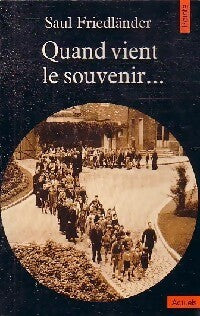 Quand vient le souvenir - Saul Friedländer - Livre