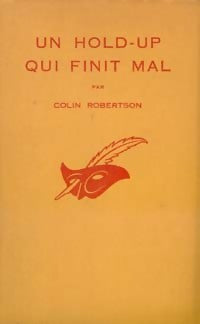 Un hold-up qui finit mal - Colin Robertson - Livre