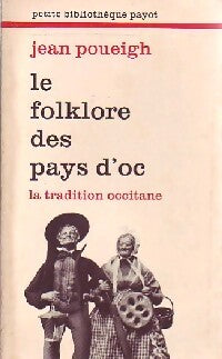 Le folklore des pays d'oc - Jean Poueigh - Livre