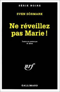 Livrenpoche : Ne réveillez pas Marie ! - Sven Sormark - Livre
