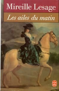 Livrenpoche : Les ailes du matin - Mireille Lesage - Livre