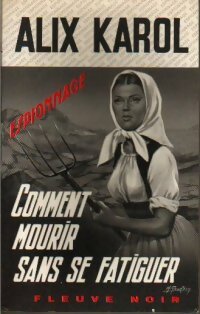 Livrenpoche : Comment mourir sans se fatiguer - Alix Karol - Livre