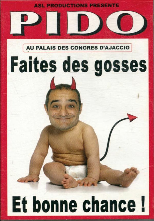 Livrenpoche : Pido: faites des gosses et bonne chance ! - CHARLES DUBOIS ERIC FRATICELLI - DVD