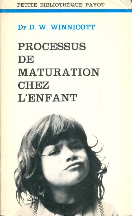Livrenpoche : Processus de maturation chez l'enfant - Donald W. Winnicott - Livre