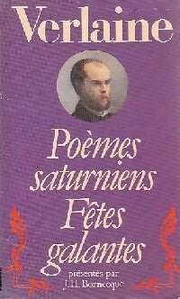 Poèmes saturniens / Fêtes galantes - Paul Verlaine - Livre