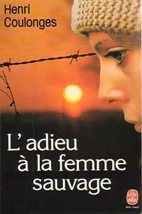 Livrenpoche : L'adieu à la femme sauvage - Henri Coulonges - Livre