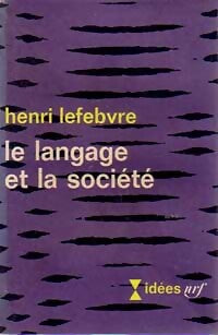 Le langage et la société - Henri Lefebvre - Livre
