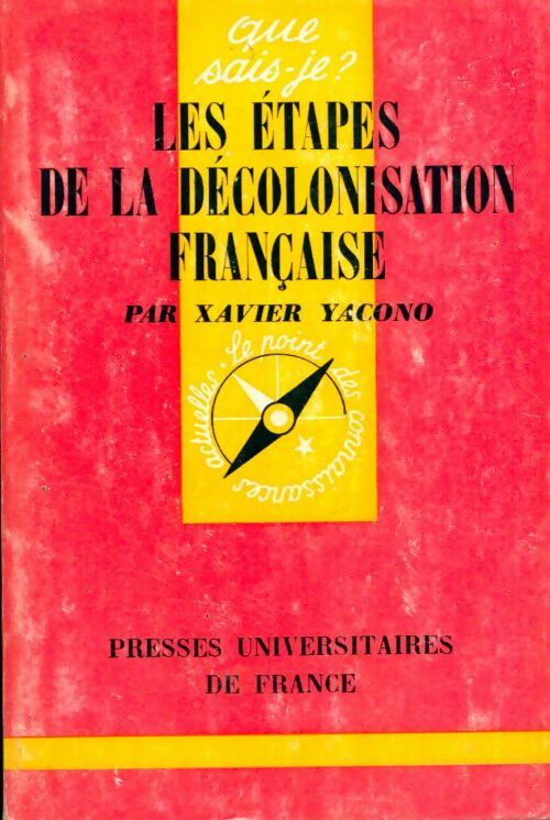 Livrenpoche : Les étapes de la décolonisation française - X. Yacono - Livre