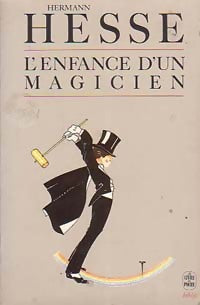 L'enfance d'un magicien - Hermann Hesse -  Le Livre de Poche - Livre