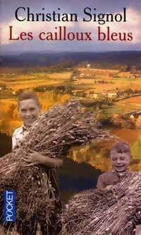 Livrenpoche : Le pays bleu Tome I : Les cailloux bleus - Christian Signol - Livre