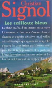 Livrenpoche : Le pays bleu Tome I : Les cailloux bleus - Christian Signol - Livre