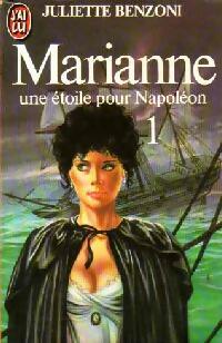 Livrenpoche : Marianne, une étoile pour Napoléon Tome I - Juliette Benzoni - Livre