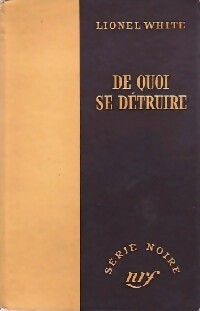 Livrenpoche : De quoi se détruire - Lionel White - Livre