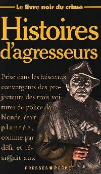 Livrenpoche : Histoires d'agresseurs - Livre Noir du Crime - Livre