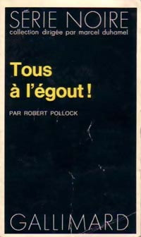 Tous à l'égoût ! - Robert Pollock - Livre