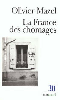 Livrenpoche : La France des chômages - Olivier Mazel, Jean-Claude Grimal - Livre