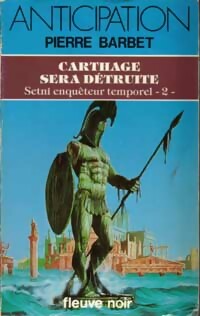 Livrenpoche : Setni enquêteur temporel Tome II : Carthage sera détruite - Pierre Barbet - Livre