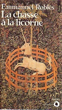 La chasse à la licorne - Emmanuel Roblès -  Points Roman - Livre