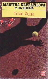 Livrenpoche : Total zone - Martina Navratilova, Liz Nickles - Livre