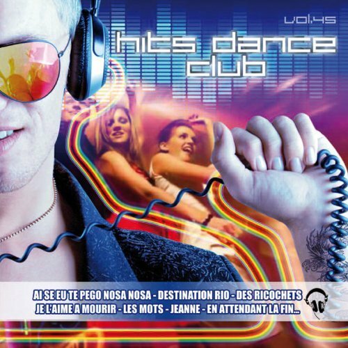 Livrenpoche : Hits Dance Club vol 45 - DJ team - CD
