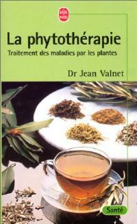 Phytothérapie. Traitement des maladies par les plantes - Dr Jean Valnet - Livre