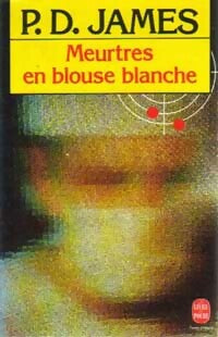 Livrenpoche : Meurtres en blouse blanche - P. -D. James - Livre