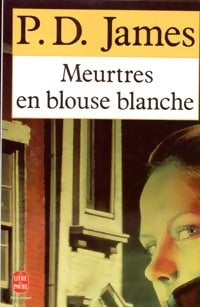Livrenpoche : Meurtres en blouse blanche - P. -D. James - Livre