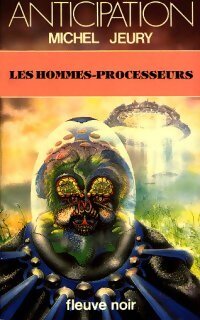 Les hommes-processeurs - Michel Jeury - Livre