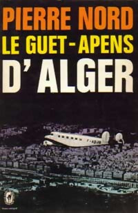 Livrenpoche : Le guet-apens d'Alger - Pierre Nord - Livre
