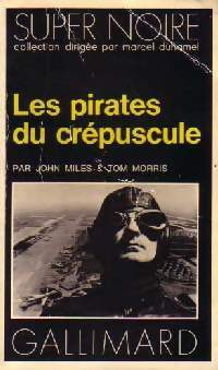 Livrenpoche : Les pirates du crépuscule - John Miles - Livre