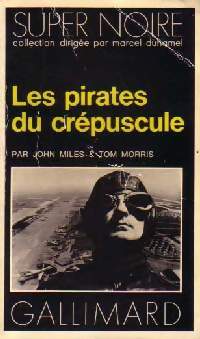 Les pirates du crépuscule - John Miles -  Super Noire - Livre