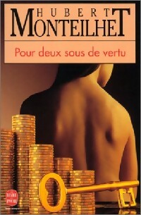 Pour deux sous de vertu - Hubert Monteilhet - Livre