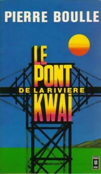 Livrenpoche : Le pont de la rivière Kwaï - Pierre Boulle - Livre