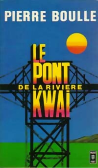 Le pont de la rivière Kwaï - Pierre Boulle -  Pocket - Livre
