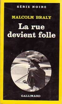 Livrenpoche : La rue devient folle - Malcom Braly - Livre