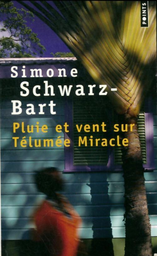 Livrenpoche : Pluie et vent sur Télumée Miracle - Simone Schwarz-Bart - Livre